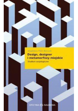 Design designer i metamorfozy miejskie