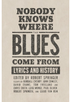 Nobody Knows Where the Blues Come from