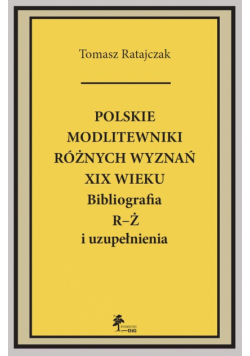 Polskie modlitewniki różnych wyznań XIX w. R-Ż