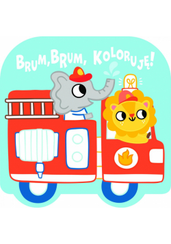 Brum, brum, koloruję! - Wóz strażacki