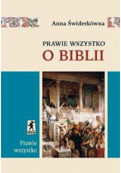Prawie wszystko o Biblii