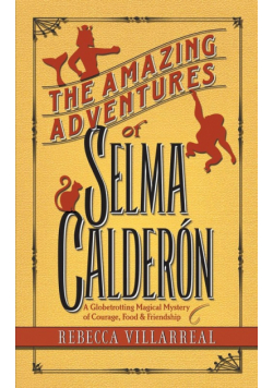 The Amazing Adventures of Selma Calderon