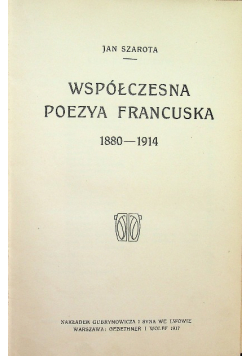 Współczesna poezja francuska 1880 - 1914 1917 r.