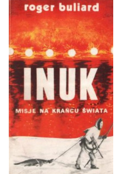 Inuk  Misje Na Krańcu Świata