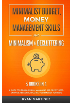 Minimalist Budget, Money Management Skills and Minimalism &amp; Decluttering