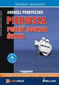 Pierwsza podróż dookoła świata. Audiobook