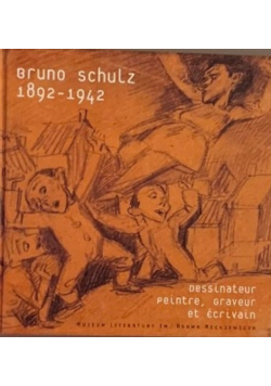 Bruno Schulz 1892 1942 dessinateur peintre