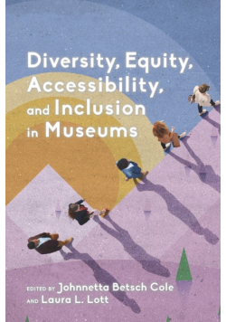 Diversity, Equity, Accessibility, and Inclusion in Museums