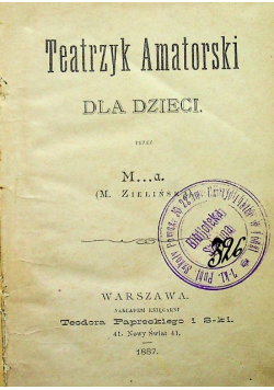 Teatrzyk amatorski dla dzieci 1887 r.