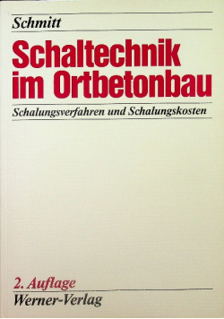 Schaltechnik im Ortbetonbau Schalungsverfahren und Schalungskosten