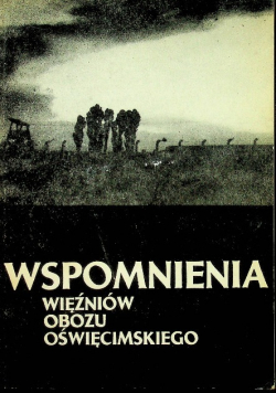 Wspomnienia więźniów obozu oświęcimskiego