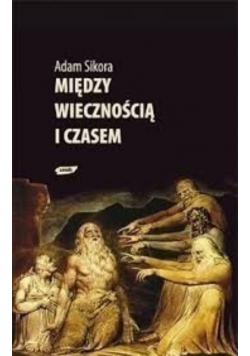 Między wiecznością a czasem