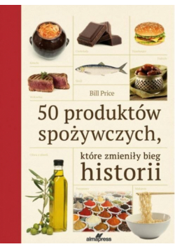 50 produktów spożywczych, które zmieniły bieg...