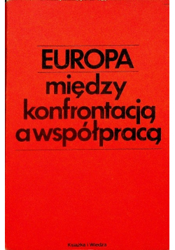 Europa między konfrontacją a współpracą