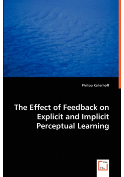 The Effect of Feedback on Explicit and Implicit Perceptual Learning