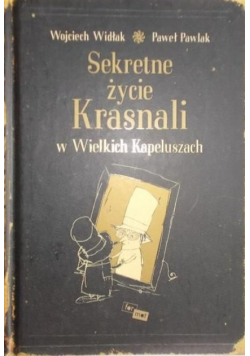 Sekretne życie Krasnali w Wielkich Kapeluszach