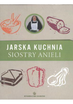 Jarska kuchnia Siostry Anieli