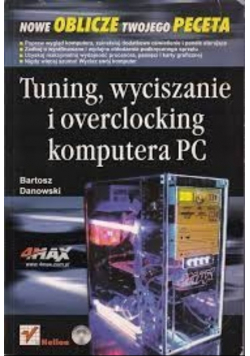 Tuning, wyciszanie i overclocking komputera PC