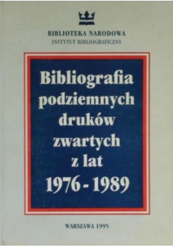 Bibliografia podziemnych druków zawartych z lat 1976  1989