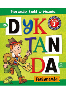 Dyktanda Ferdynanda. Pierwsze kroki w pisaniu SP 1