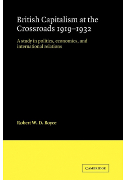 British Capitalism at the Crossroads, 1919 1932