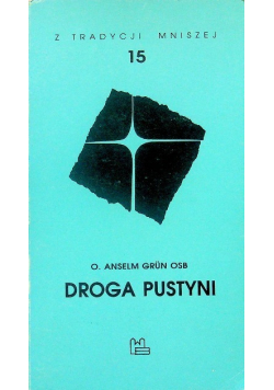 Z tradycji mniszej Tom 15 Droga pustyni