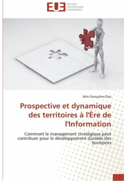 Prospective et dynamique des territoires à l''ère de l''information