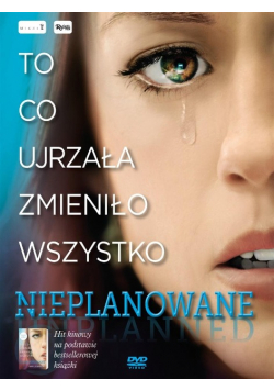 To co ujrzała zmieniło wszystko Nieplanowane DVD NOWA