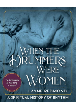 When The Drummers Were Women
