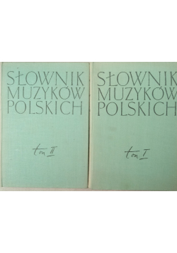 Słownik Muzyków Polskich Tom 1 i 2