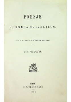 Poezje Kornela Ujejskiego tom I 1900 r.