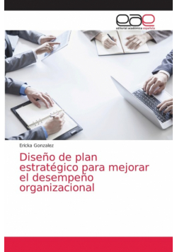 Diseño de plan estratégico para mejorar el desempeño organizacional