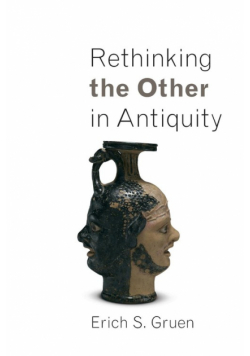 Rethinking the Other in Antiquity
