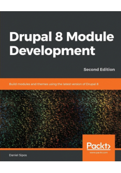 Drupal 8 Module Development - Second Edition