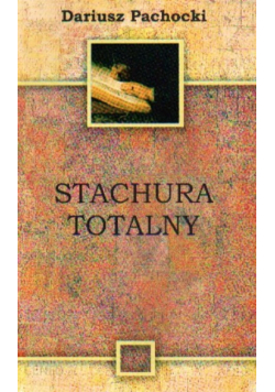 Stachura Totalny