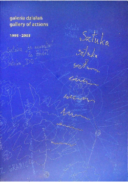 Galeria działań 1995-2003 sztuka do wewnątrz