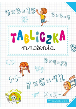 Mały geniusz. Tabliczka mnożenia