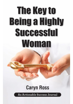 The Key to Being a Highly Successful Woman