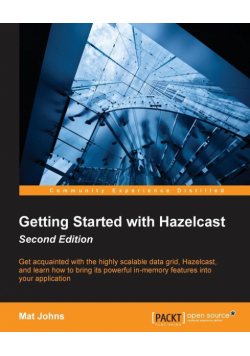 Getting Started with Hazelcast Second Edition