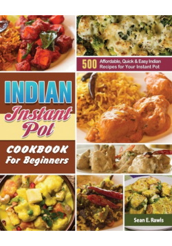 Indian Instant Pot Cookbook For Beginners