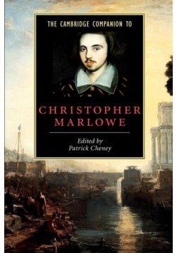 The Cambridge Companion to Christopher Marlowe