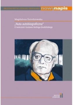 "Nuta autobiograficzna" O twórczości Gustawa..