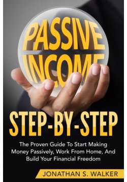 How To Earn Passive Income - Step By Step