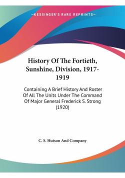 History Of The Fortieth, Sunshine, Division, 1917-1919