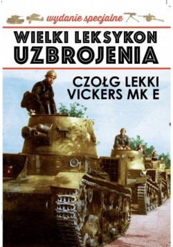 Wielki Leksykon Uzbrojenia nr 1 Czołg lekki Vickers MK E