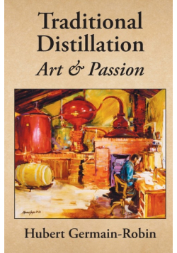 Traditional Distillation Art and Passion