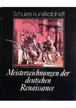 Meisterzeichnungen der deutschen Renaissance