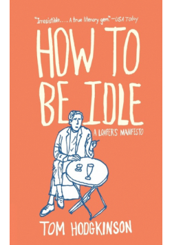 How to Be Idle