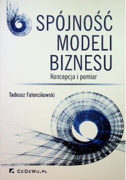 Spójność modeli biznesu Koncepcja i pomiar