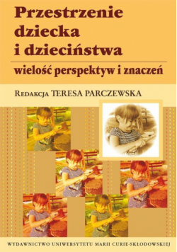 Przestrzenie dziecka i dzieciństwa